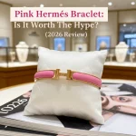 Pink Hermes Bracelet: Is It Worth The Hype? (2026 Review)