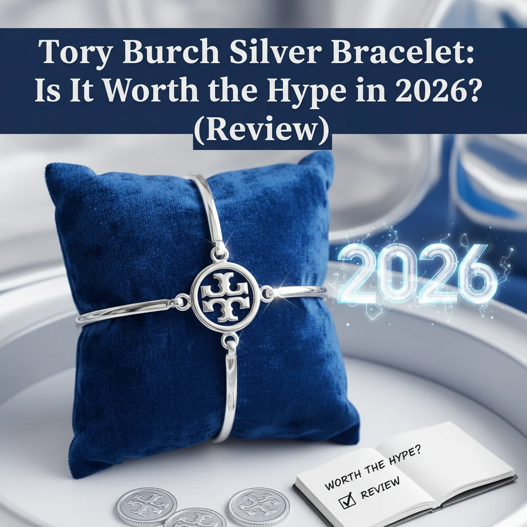 Tory Burch Silver Bracelet: Is It Worth the Hype in 2026? (Review)