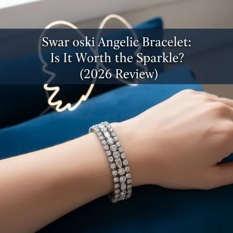 Swarovski Angelic Bracelet: Is It Worth the Sparkle? (2026 Review)
